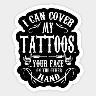 I can cover my tattoos Sticker